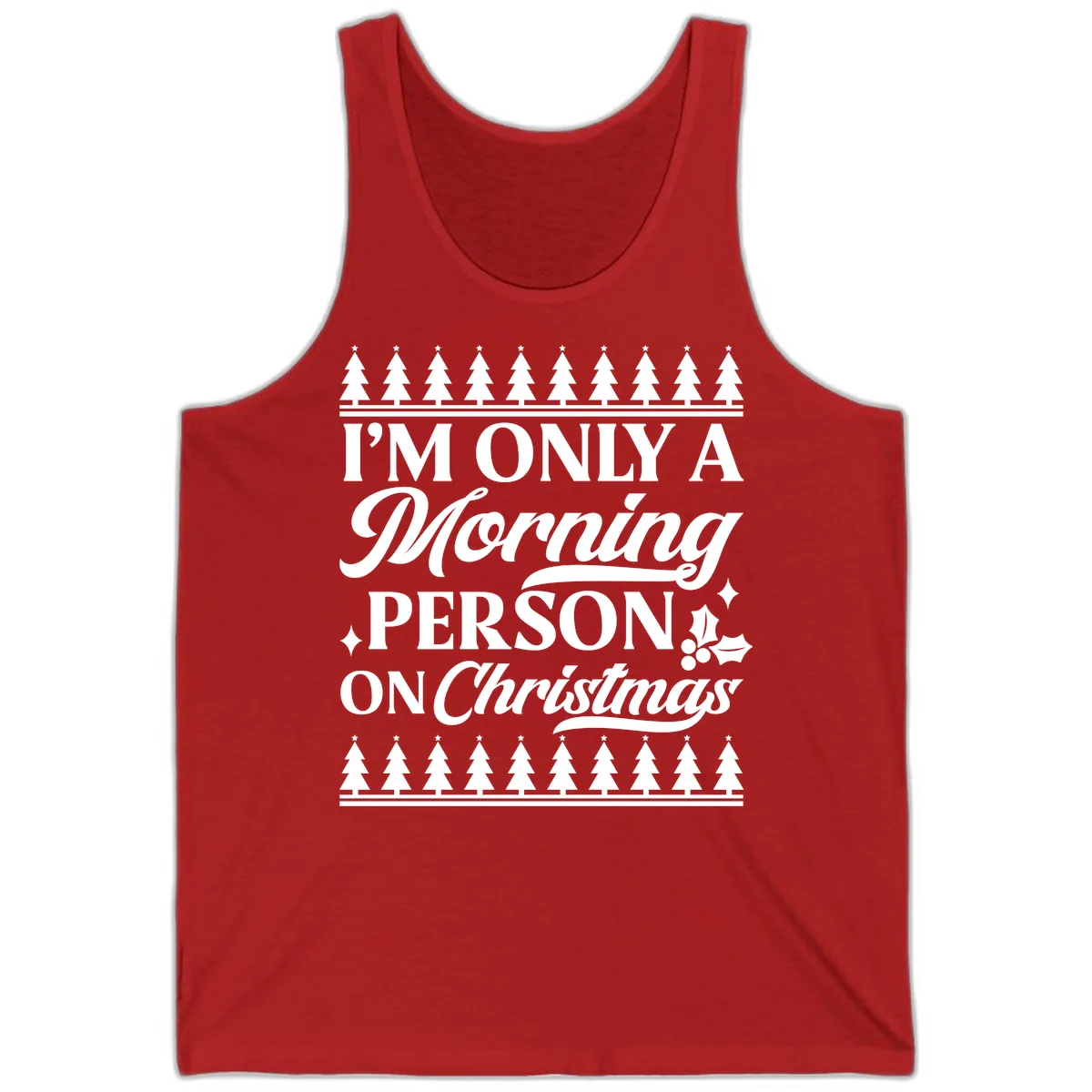 I'm Only A Morning Person On Christmas Tank in Red
